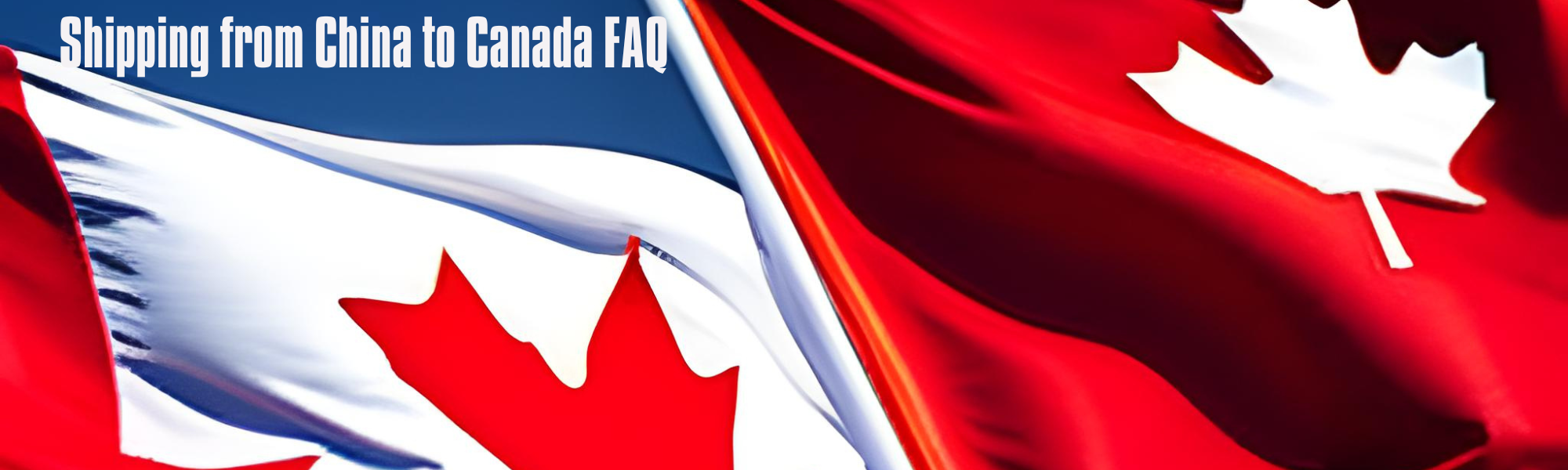 Shipping from China to Canada FAQ