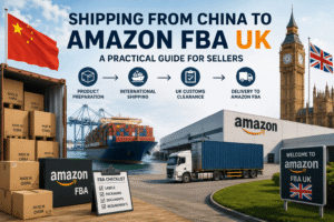 How to Ship from China to Amazon FBA UK 2026 Guide